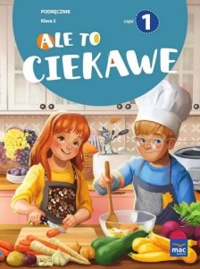 Ale to ciekawe. Podręcznik. Klasa 3. Część 1