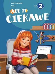 Ale to ciekawe! Zeszyt ćwiczeń. Klasa 3. Część 2