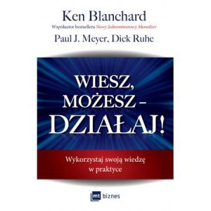 Wiesz, możesz – DZIAŁAJ! Wykorzystaj swoją wiedzę w praktyce