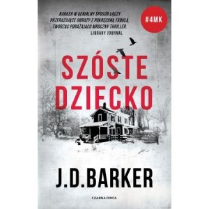 Szóste dziecko. Trylogia 4MK. Tom 3
