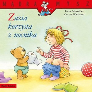 Zuzia. Zuzia korzysta z nocnika. Mądra Mysz