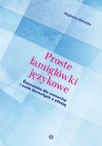 Proste łamigłówki językowe. Ćwiczenia dla seniorów i osób dorosłych z afazją
