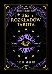 365 rozkładów Tarota. Podręcznik do codziennej praktyki