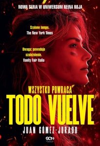 Todo Vuelve. Wszystko powraca. Todo Arde. Tom 2