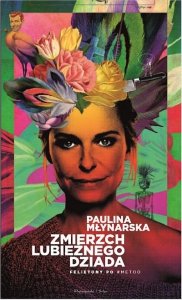 Zmierzch lubieżnego dziada. Felietony po #MeToo