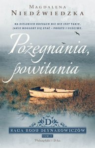 Pożegnania, powitania. Saga rodu Deynarowiczów. Tom 4. Magdalena Niedźwiedzka