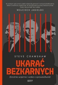 Ukarać bezkarnych. Zbrodnie wojenne i walka o sprawiedliwość