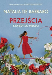 Przejścia. Którędy do miłości 