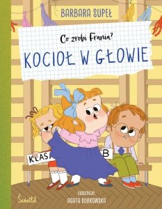 Kocioł w głowie. Co zrobi Frania?