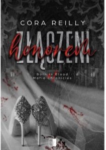 Złączeni honorem. Born in Blood Mafia Chronicles. Tom 1