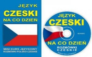 Język czeski na co dzień. Rozmówki polsko-czeskie + CD