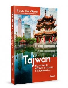 Tajwan Nocne targi, herbata z tapioką i demokracja