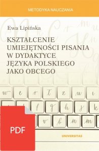 Kształcenie umiejętności pisania w dydaktyce języka polskiego jako obcego (EBOOK PDF)