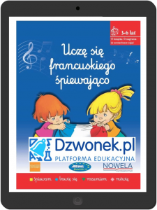 Uczę się francuskiego śpiewająco. Ebook na platformie dzwonek.pl. Kurs języka francuskiego w piosenkach dla dzieci w wieku 3-6 lat