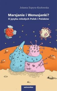 Marsjanie i Wenusjanki? O języku młodych Polek i Polaków (OUTLET)