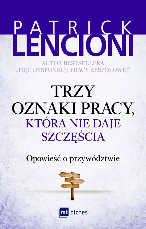 Trzy oznaki pracy, która nie daje szczęścia. Opowieść o przywództwie -  audiobook