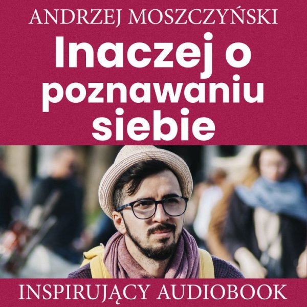 Inaczej o poznawaniu siebie - audiobook