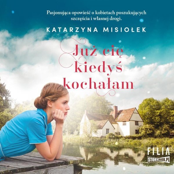 Już cię kiedyś kochałam -  audiobook