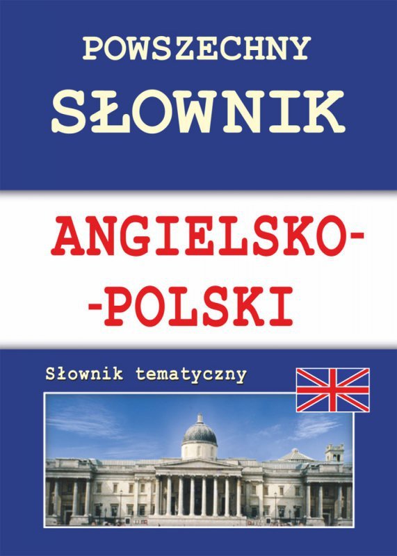Powszechny słownik angielsko-polski. Słownik tematyczny (EBOOK)
