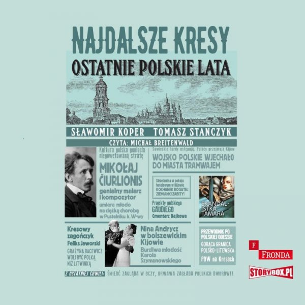 Najdalsze Kresy. Ostatnie polskie lata - audiobook
