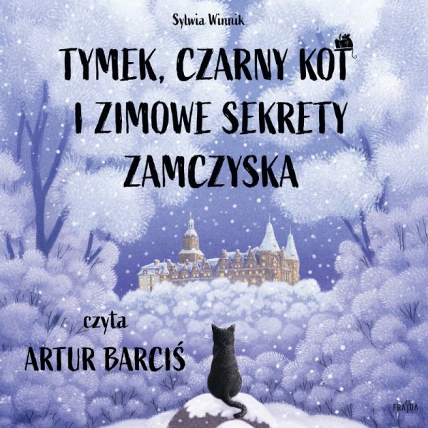 Tymek, Czarny Kot i zimowe sekrety zamczyska - audiobook