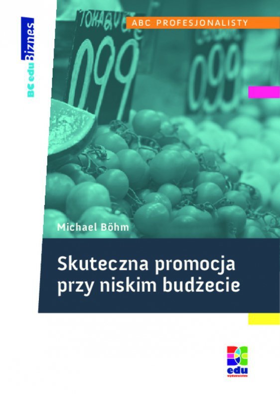 Skuteczna promocja przy niskim budżecie (EBOOK)