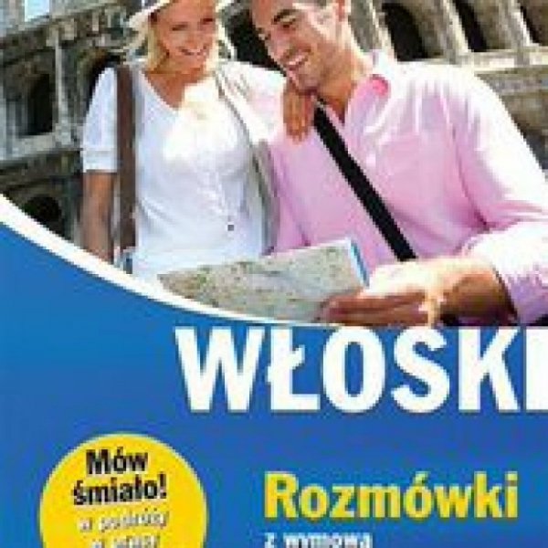 Włoski. Rozmówki z wymową i słowniczkiem (EBOOK)