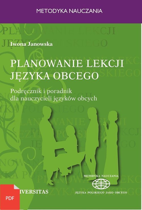 Planowanie lekcji języka obcego. Podręcznik i poradnik dla nauczycieli języków obcych (E-BOOK)