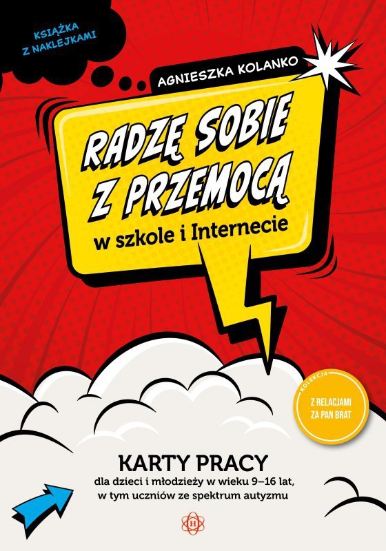 Radzę sobie z przemocą w szkole i Internecie karty pracy dla dzieci i młodzieży w wieku 9–16 lat, w tym uczniów ze spektrum auty