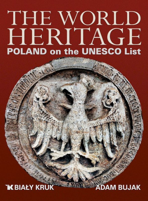 The World heritage. Poland on the UNESCO List. Światowe dziedzictwo. Polska na liście UNESCO wer. angielska