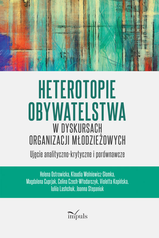 Heterotopie Obywatelstwa w dyskursach organizacji młodzieżowych ujęcie analityczno-krytyczne i porównawcze