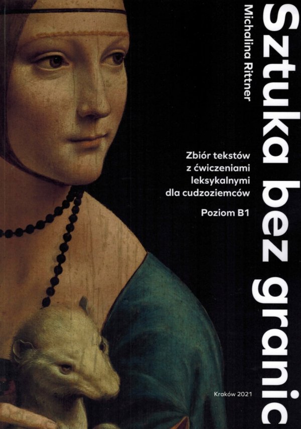 Sztuka bez granic. Zbiór tekstów z ćwiczeniami leksykalnymi dla cudzoziemców. Poziom B1