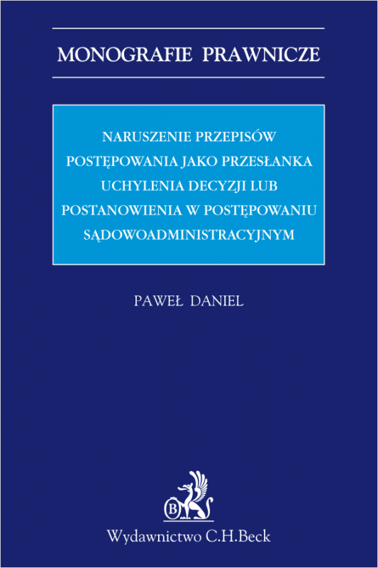 Naruszenie przepisów postępowania jako przesłanka uchylenia decyzji lub postanowienia w postępowaniu sądowoadministracyjnym