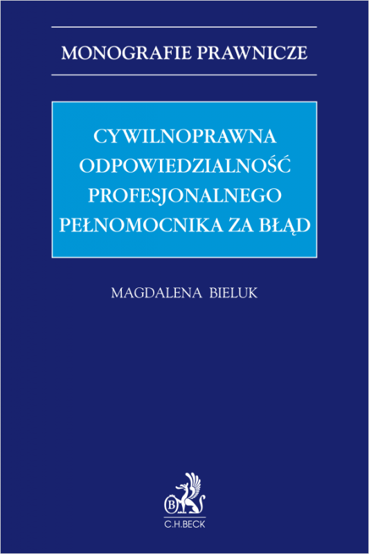 Cywilnoprawna odpowiedzialność profesjonalnego pełnomocnika za błąd