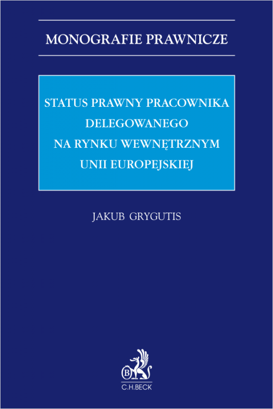 Status prawny pracownika delegowanego na rynku wewnętrznym Unii Europejskiej
