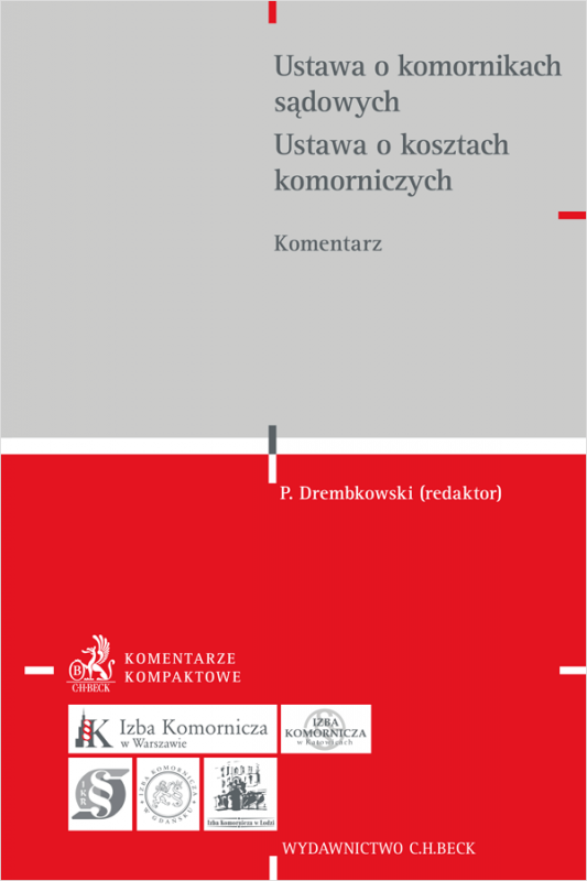 Ustawa o komornikach sądowych. Ustawa o kosztach komorniczych. Komentarz