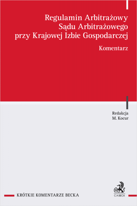 Regulamin Arbitrażowy Sądu Arbitrażowego przy Krajowej Izbie Gospodarczej. Komentarz