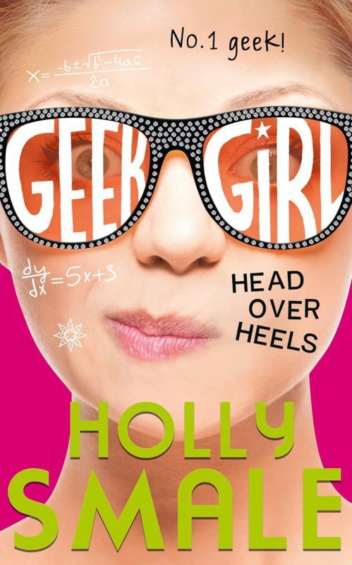 Head Over Heels. Geek Girl. Book 5