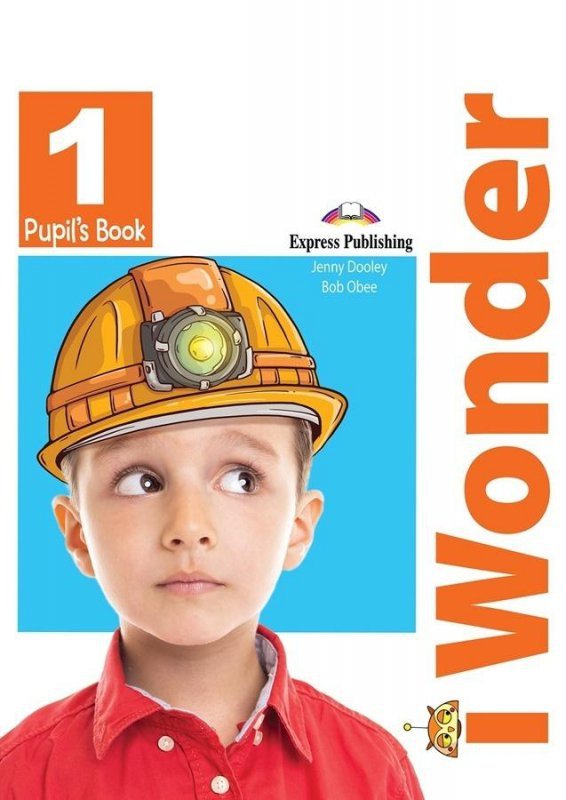 I Wonder 1. Pupil's Book + Interactive Digital Version