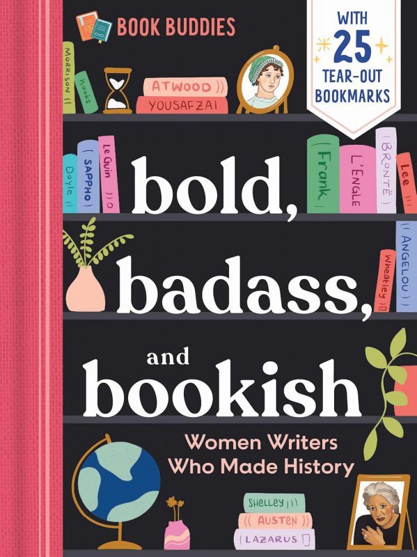 Bold, Badass, and Bookish. Women Writers Who Made History