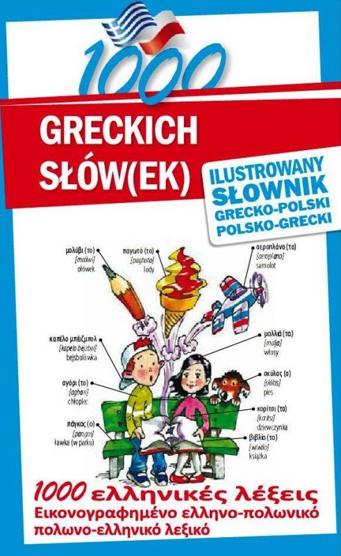 1000 greckich słów(ek). Ilustrowany słownik grecko-polski polsko-grecki