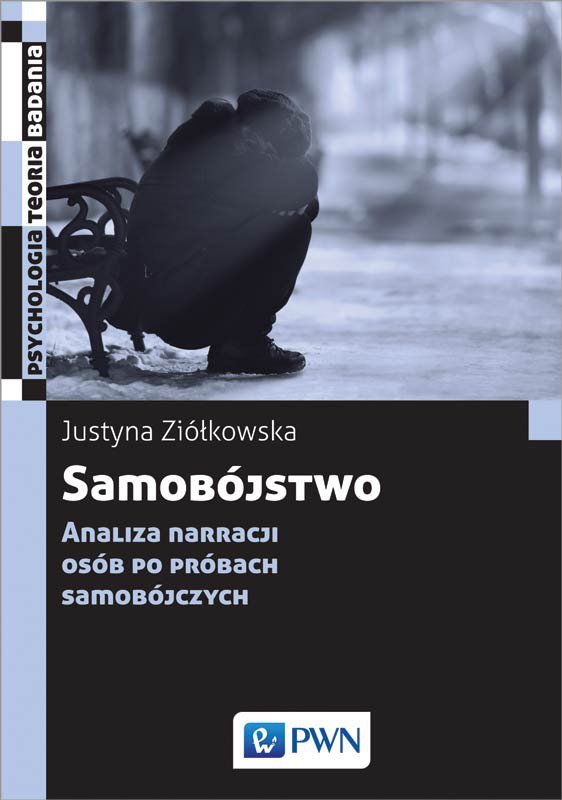 Samobójstwo. Analiza narracji osób po próbach samobójczych