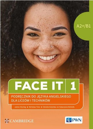 Face it 1. A2+/B1. Język angielski dla liceów i techników. Podręcznik. PWN