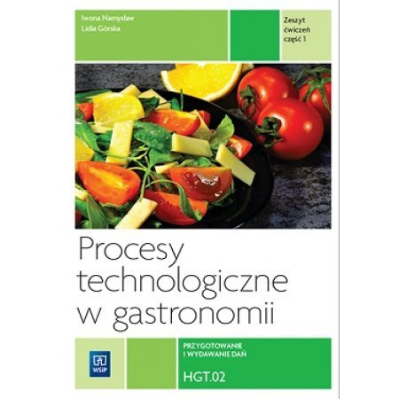Procesy technologiczne w gastronomii cz. 1 Gastronomia ćwiczenia (S)