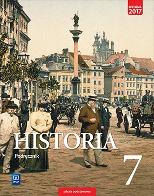 Historia. Szkoła podstawowa klasa 7. Podręcznik