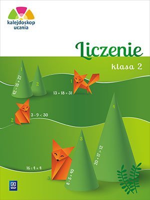 Kalejdoskop ucznia. Szkoła podstawowa klasa 2. Liczenie