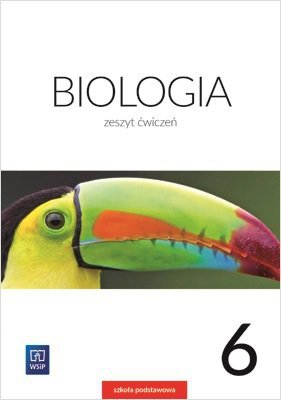 Biologia. Szkoła podstawowa klasa 6. Zeszt ćwiczeń