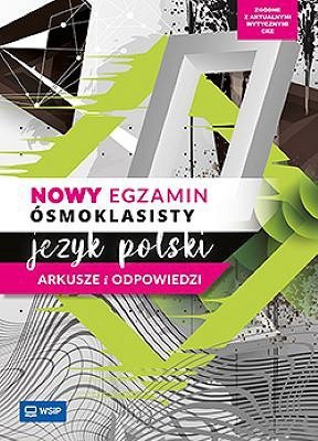 Nowy egzamin ósmoklasisty. Język polski. Arkusze i odpowiedzi. Klasy 4–8