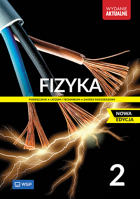 Fizyka. Podręcznik. Liceum i technikum. Klasa 2. Zakres rozszerzony. Nowa edycja