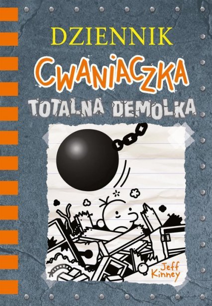 Totalna demolka. Dziennik cwaniaczka. Tom 14